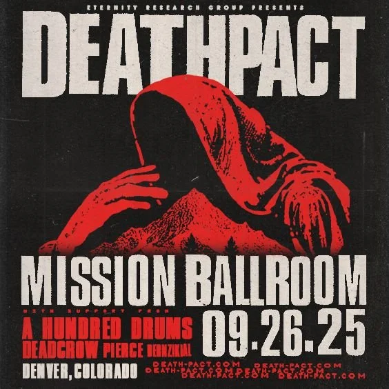 DeathPact w/ A Hundred Drums, DeadCrow, Pierce, Bernzikial