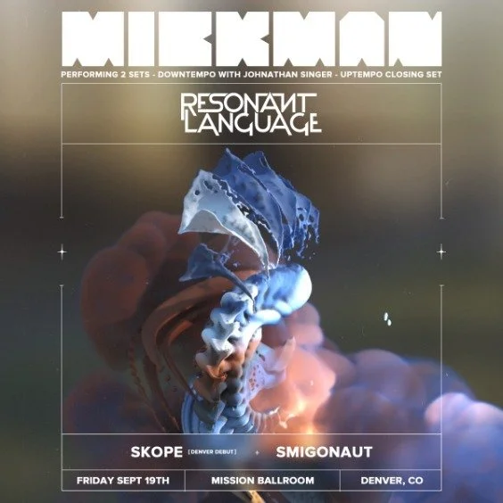 Mickman w/ Resonant Language, Skope, Smigonaut, Mickman Downtempo