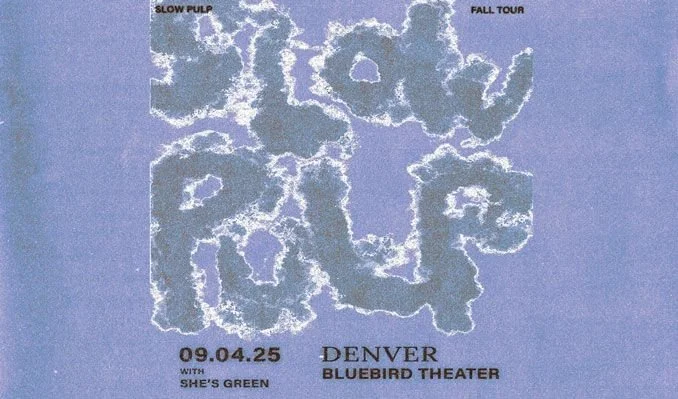 Slow Pulp w/ With She's Green, Dan English