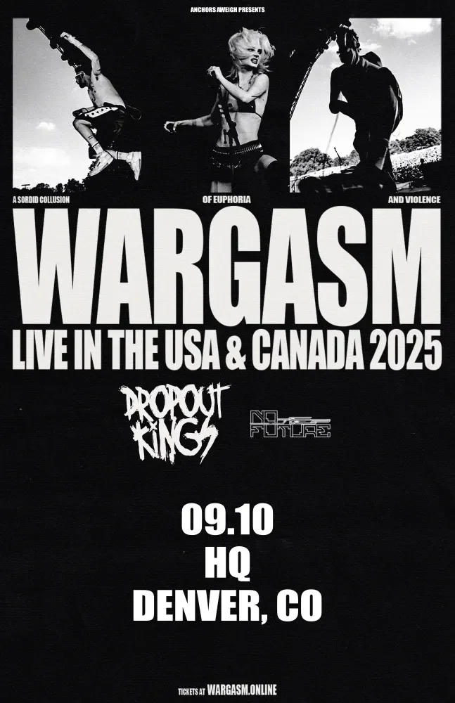 Wargasm w/ Dropout Kings + No Future