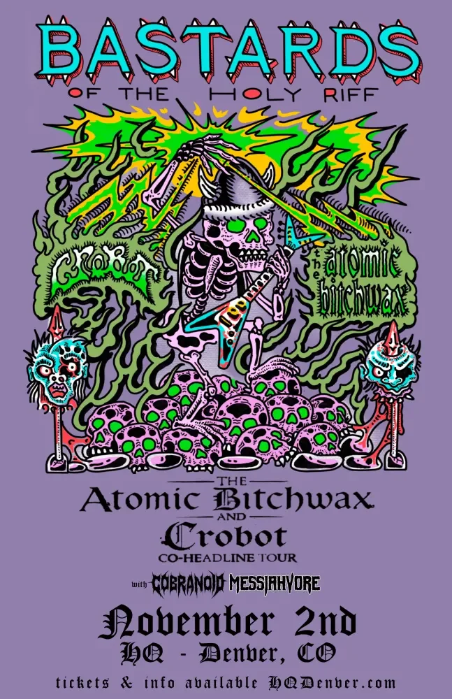Crobot + The Atomic Bitchwax w/ Cobranoid + Messiahvore
