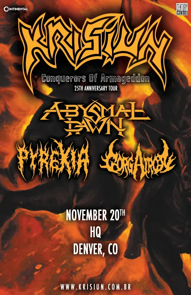 Krisiun w/ Abysmal Dawn + Pyrexia + Gorgatron