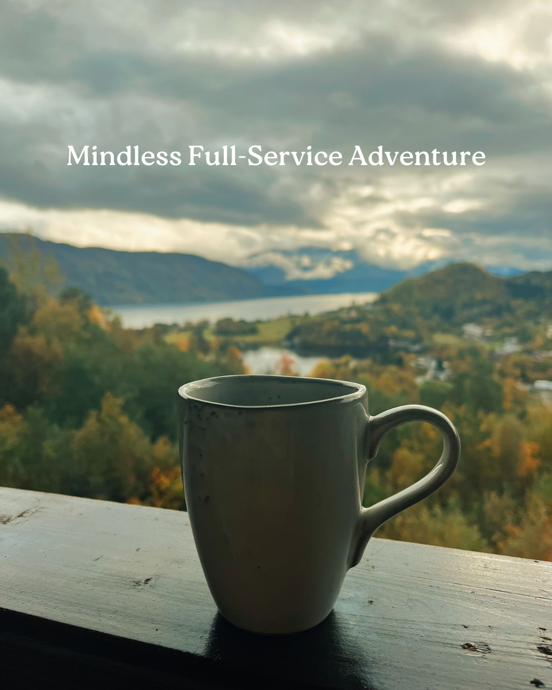 Mindless Full-Service Adventure (up to 7 days)