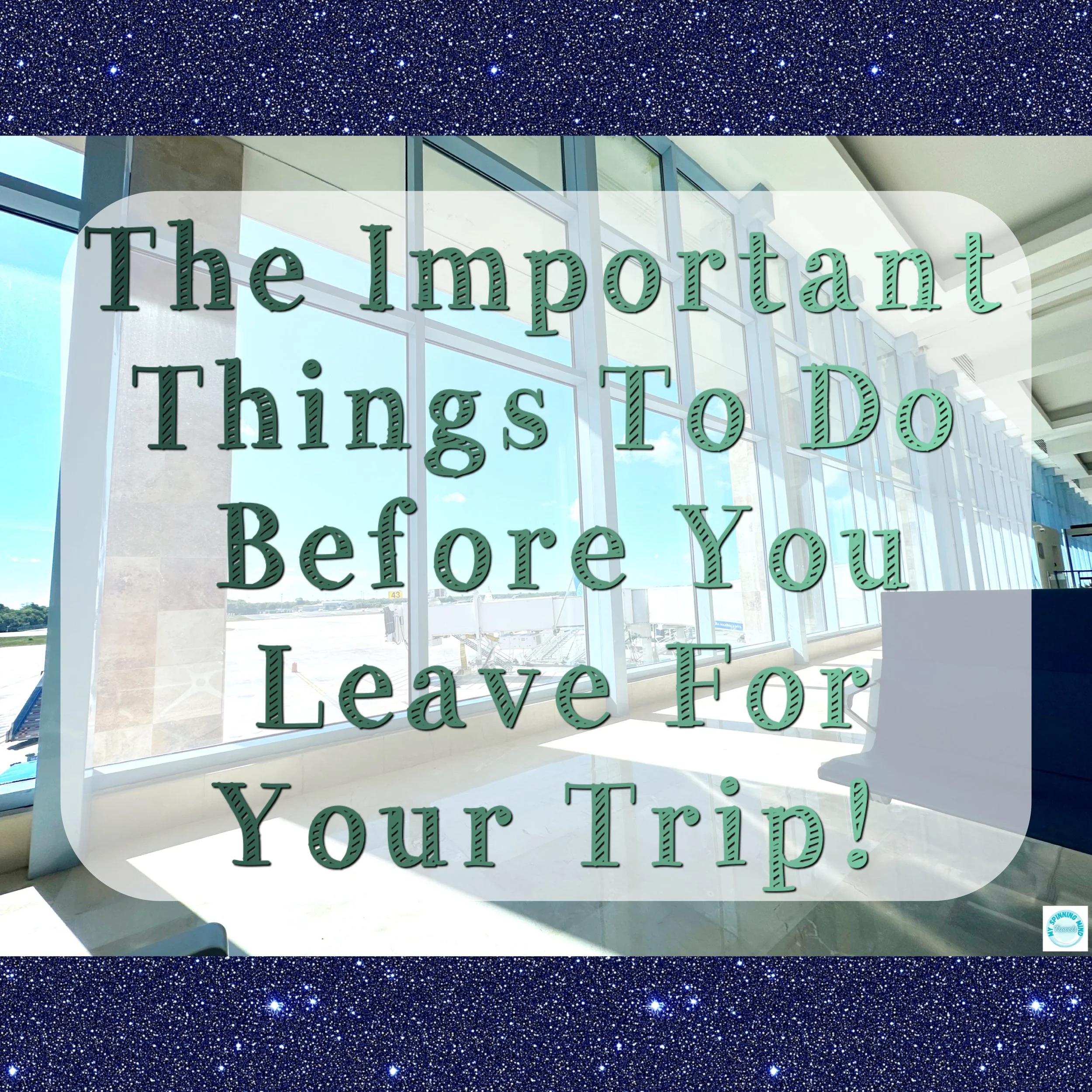 The Important Things To Do Before Your Trip