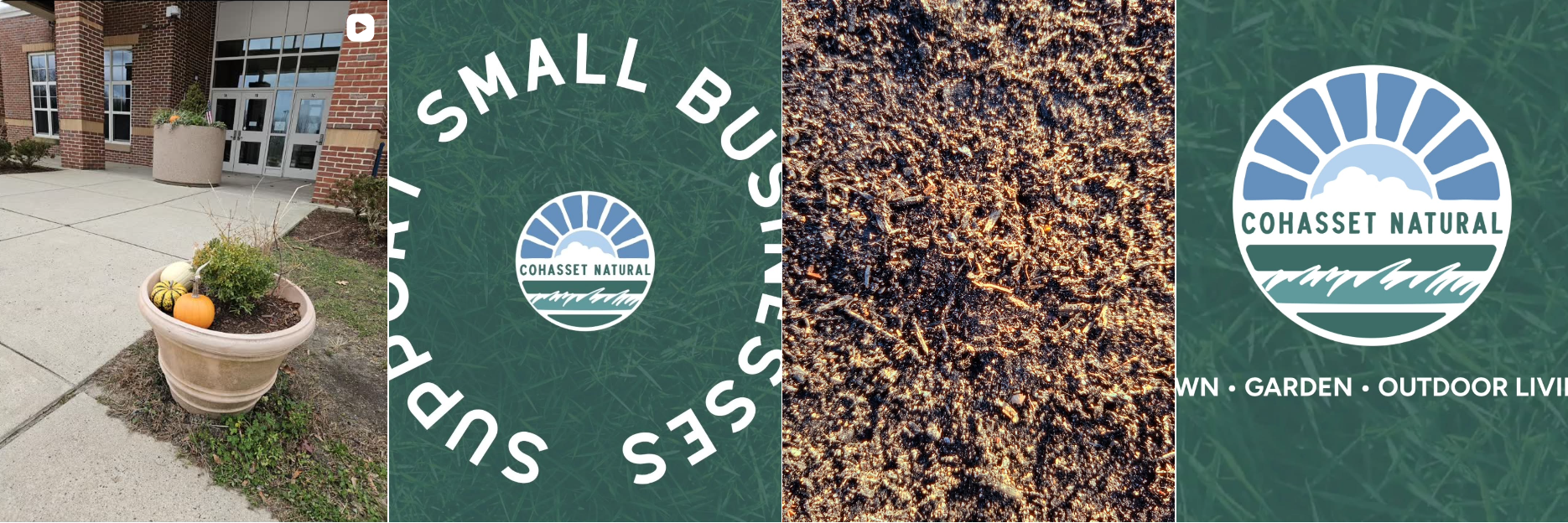 A collage featuring an outdoor scene with a planter and pumpkins, a logo for Cohasset Natural with the text "Sustainable Small Business" encircling it, a close-up of wet soil or mulch, and another image of the Cohasset Natural logo with the words "OWN · GARDEN · OUTDOOR LIVING" underneath.