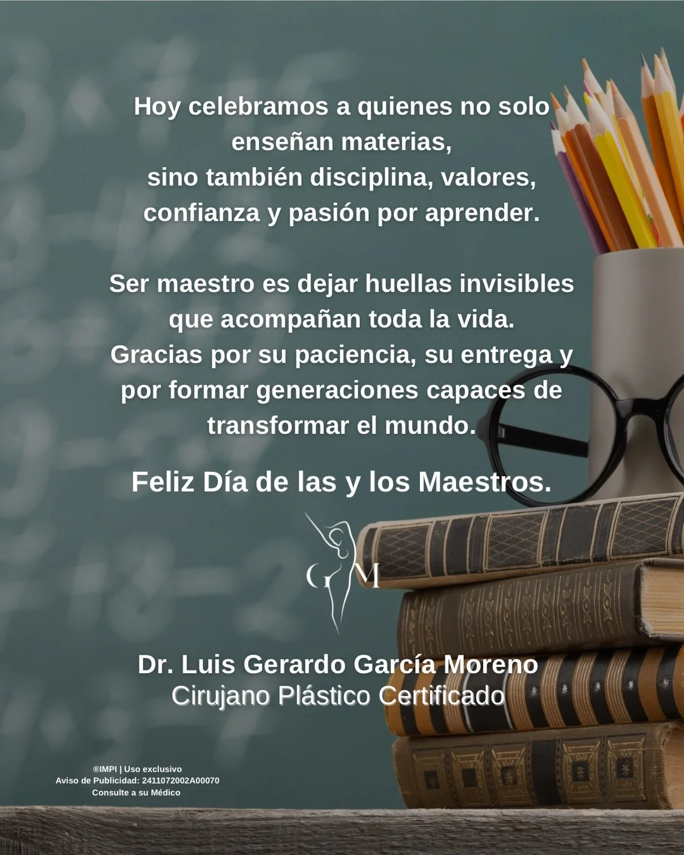 Feliz d&iacute;a a las y los maestros en su d&iacute;a!! 👨&zwj;🏫👩&zwj;🏫

Dr. Luis Gerardo Garc&iacute;a Moreno | Cirujano Pl&aacute;stico Reconstructivo
Especialista en Cirug&iacute;a Facial y Corporal.
Innovaci&oacute;n en Tratamientos Avanzados