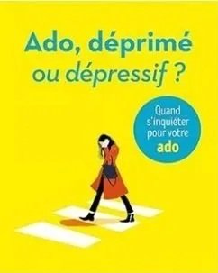 A book cover: Ado, Dérpimé ou dépressif by Aurore Boulard & Cedric Leclercq