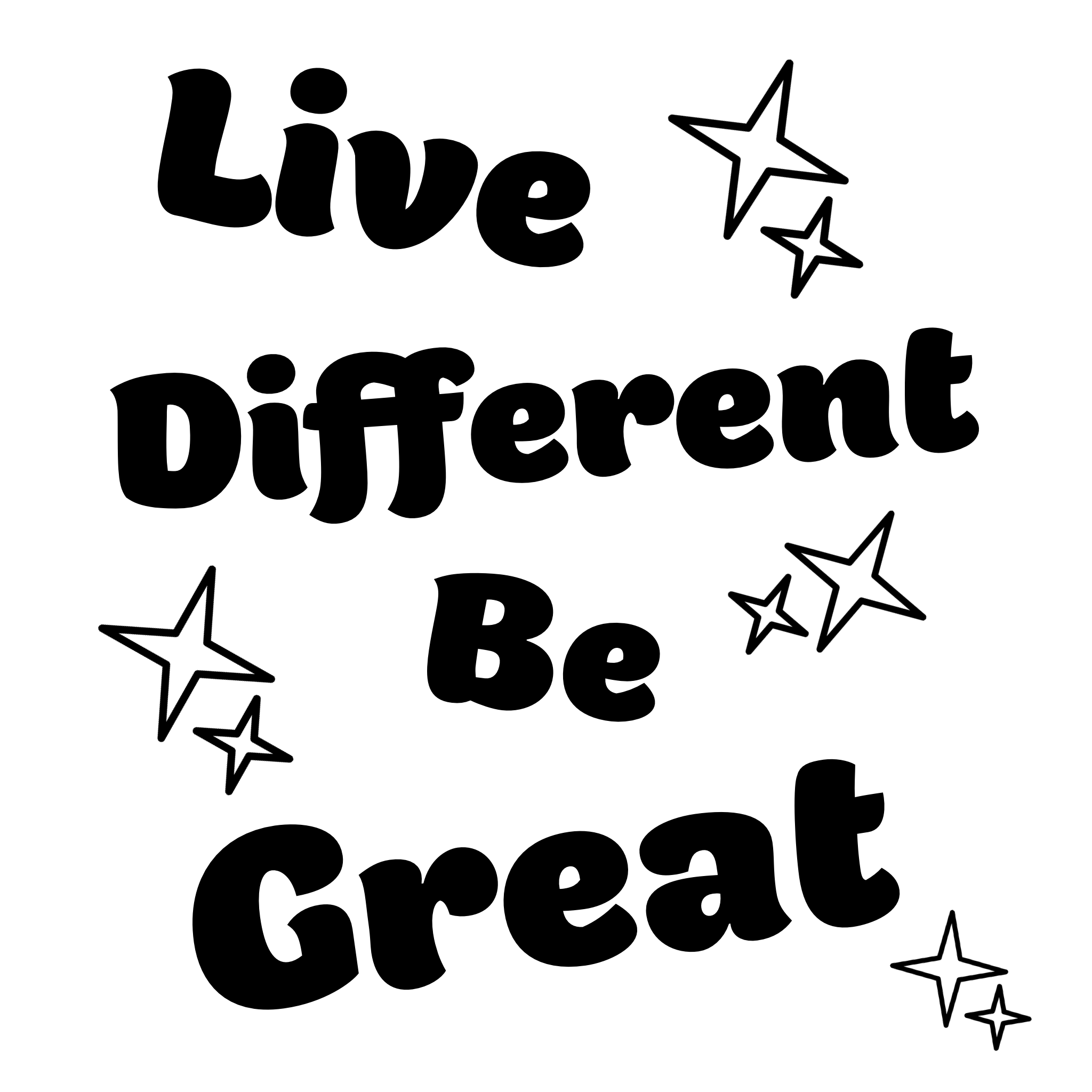 Black text on white background with the phrase 'Live Different Be Great' and star illustrations.