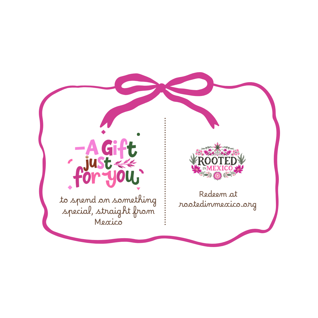 Rooted in Mexico Gift Card