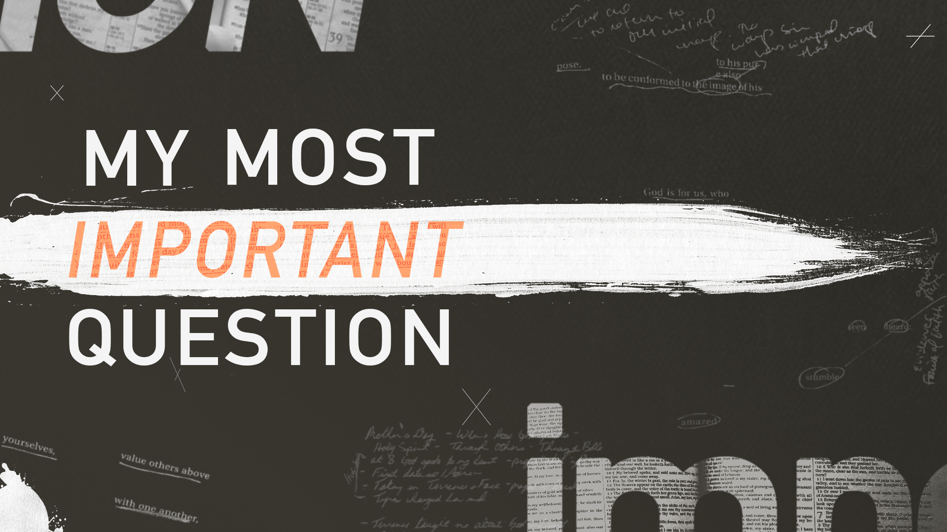 My Most Important Question Part 1