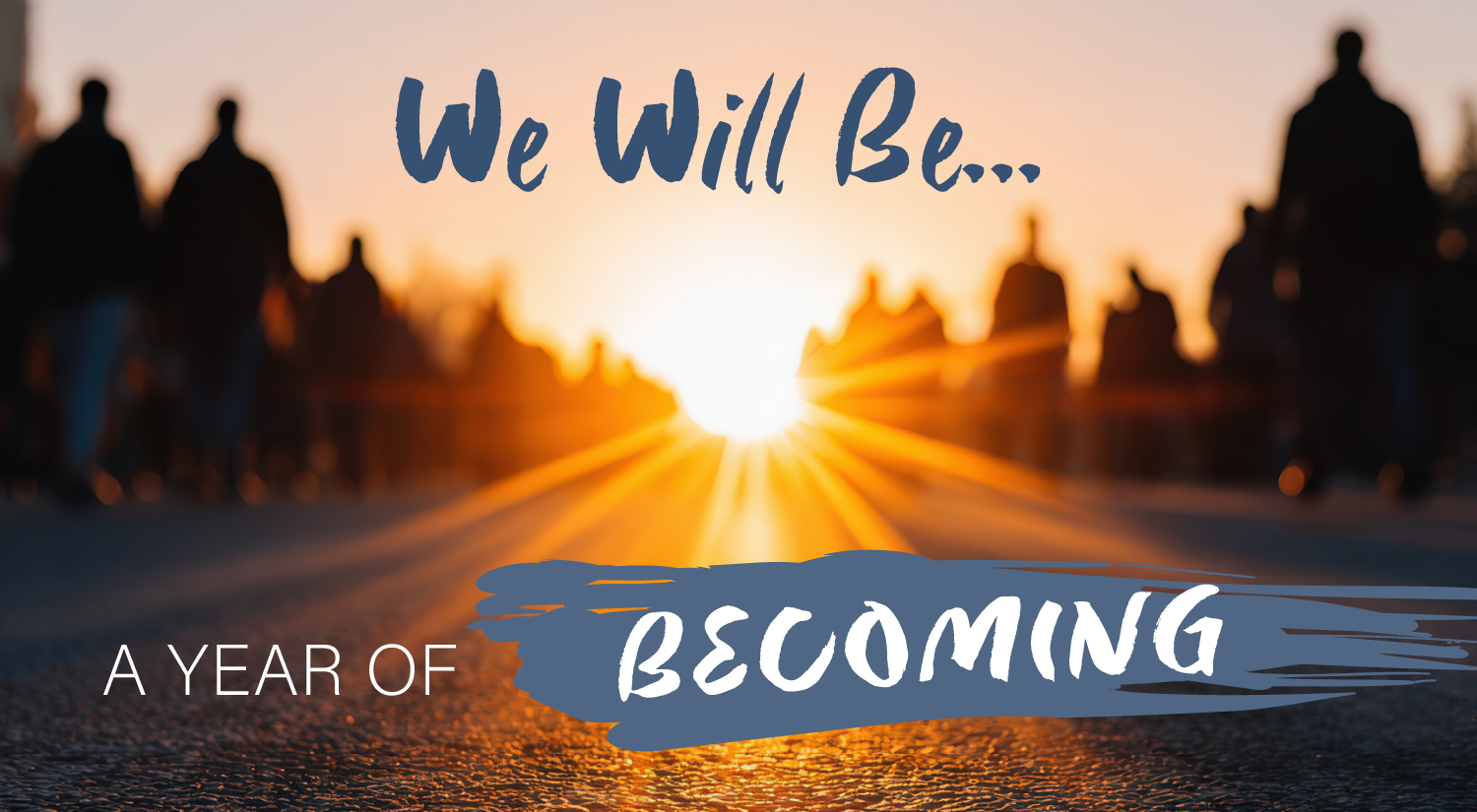 We Will Be…What We Seek