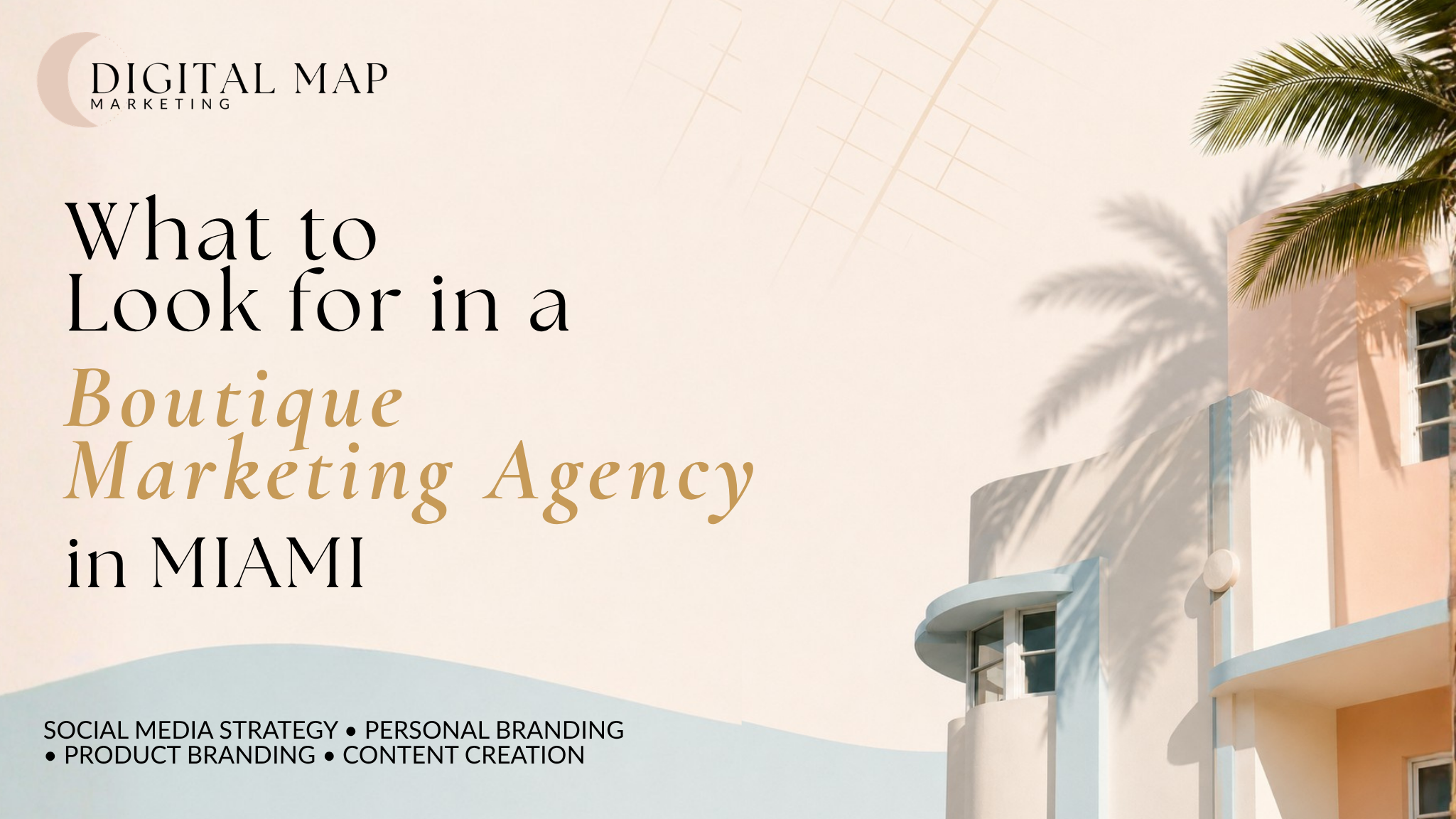What to Look for when hiring a Boutique Marketing Agency in Miami