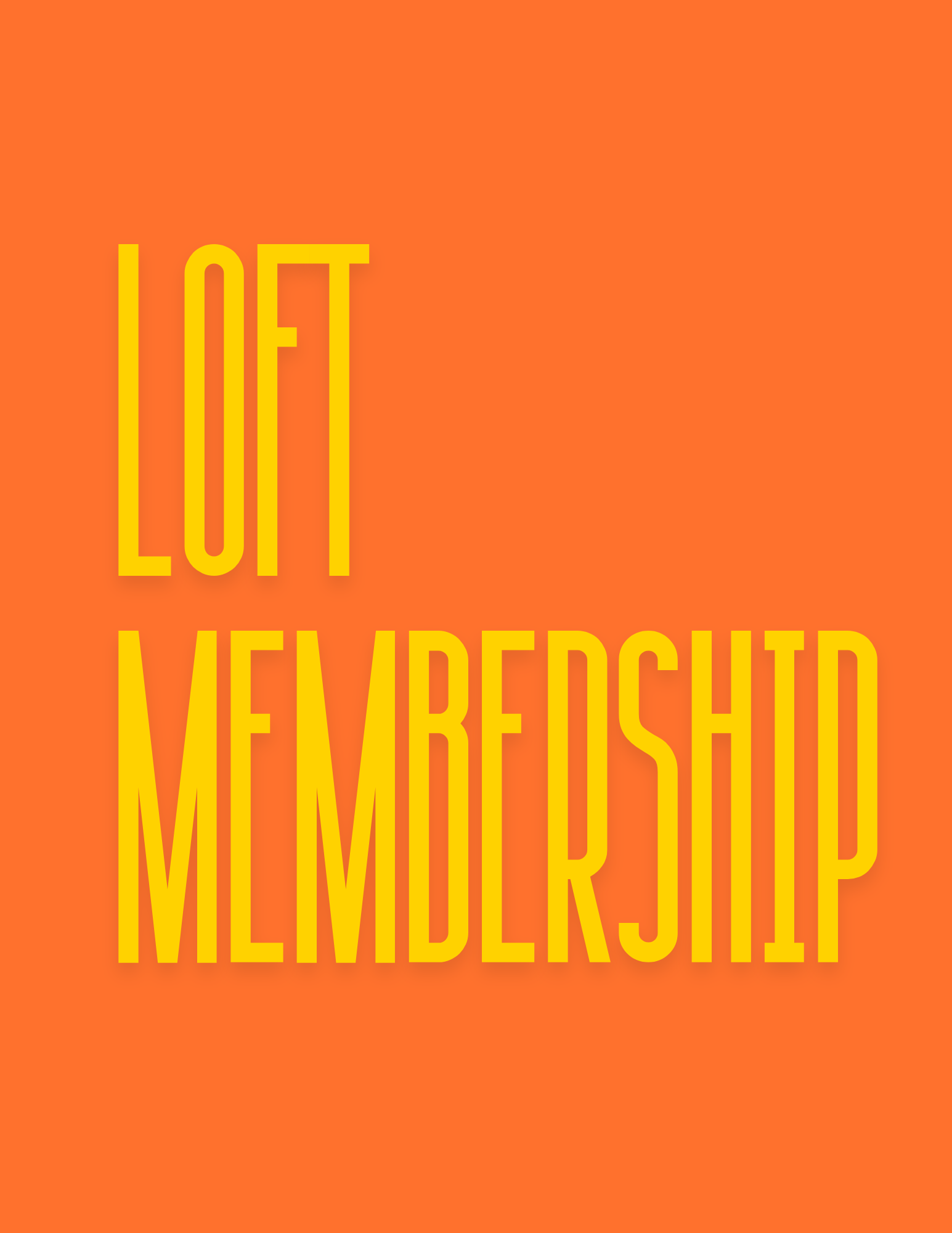 Loft Membership: SINGLE