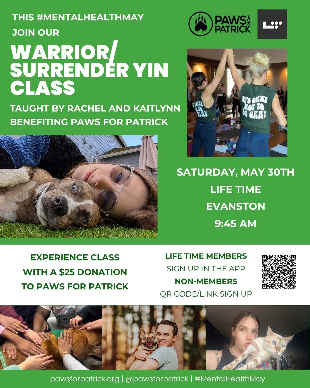 Join us for another Move for Mental Health Warrior/Surrender Yin Class at Life Time Evanston. 💚

A $25 donation reserves your spot, with all proceeds supporting Paws for Patrick. 🐾

Life Time members can sign up directly in the app, and non-members