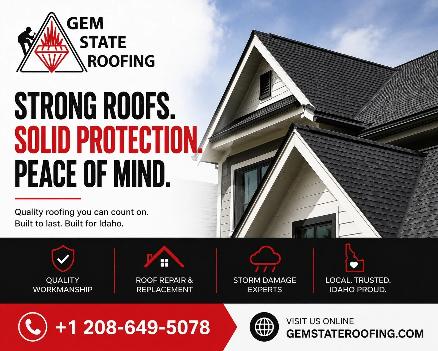 Your roof takes the hit so your home doesn&rsquo;t have to.
At Gem State Roofing, we build roofs made to handle Idaho weather with quality workmanship you can count on. From repairs to full replacements, we keep it simple, honest, and built to last.
