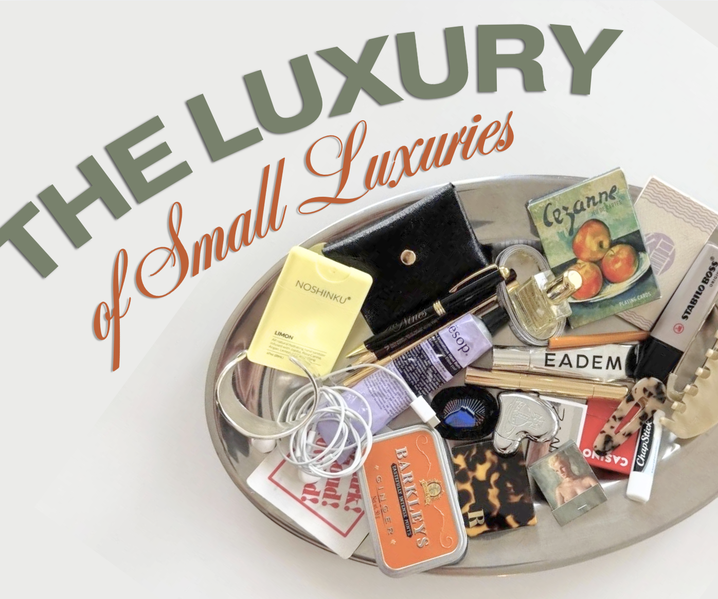 The Luxury of Small Luxuries