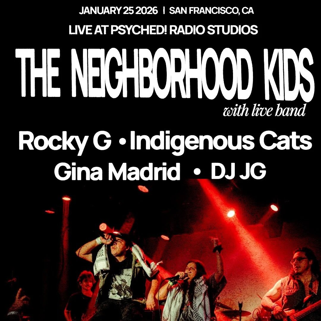 A concert poster for a live music event at Psyched! Radio Studios in San Francisco, CA on January 25, 2026 featuring The Neighborhood Kids with a live band, along with performers Rocky G, Indigenous Cats, Gina Madrid, and DJ JG, with a background photograph of a band performing on stage under red lighting.