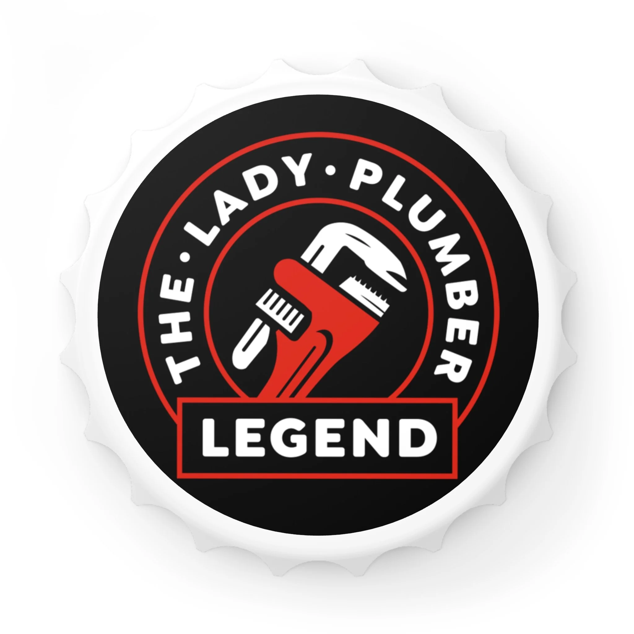 THE LADY PLUMBER LEGEND MAGNET BOTTLE OPENER