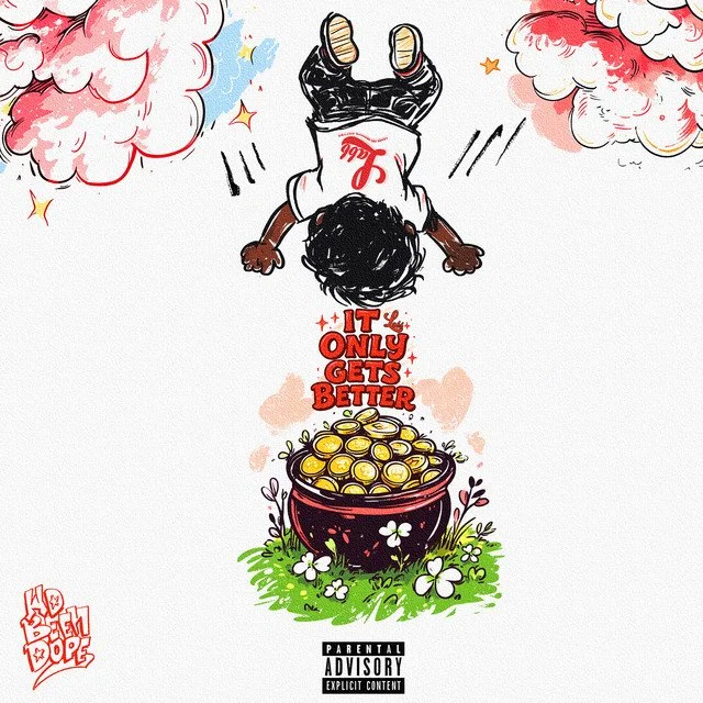 HDBeenDope - It Only Gets Better
