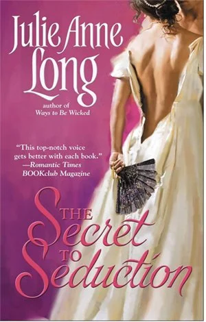 Book cover of 'The Secret to Seduction' by Julie Anne Long, featuring a woman in an elegant dress holding a beaded clutch purse.