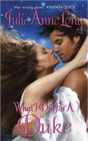 Book cover for "What I Did For A Duke" by Julie Anne Long, featuring a romantic scene with a man and woman embracing under a starry sky.