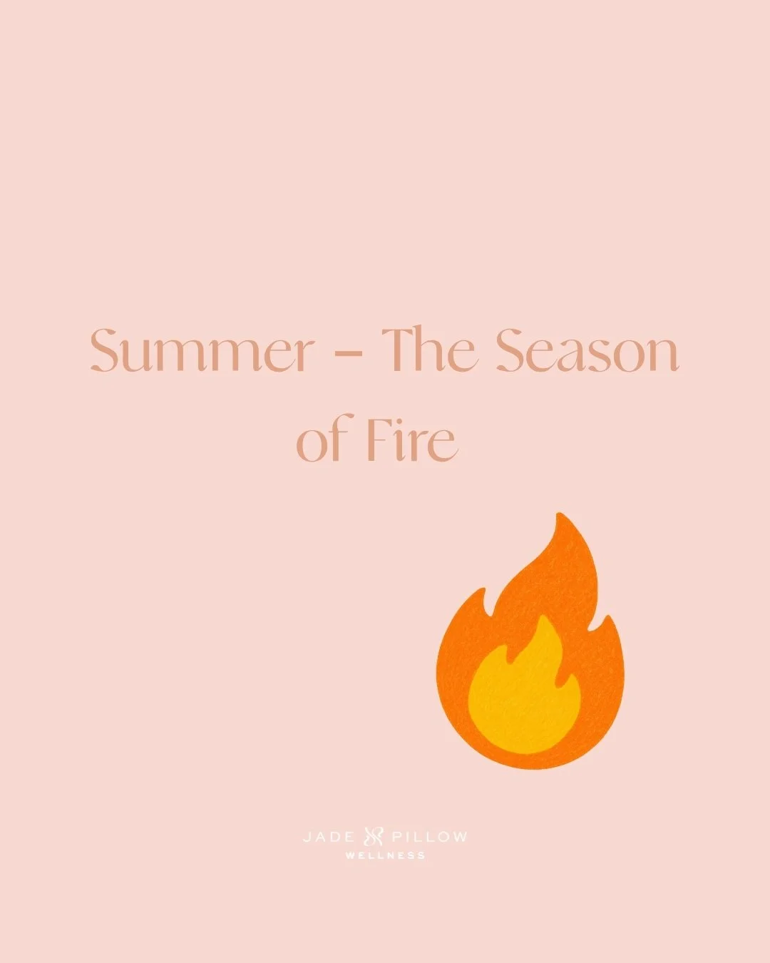 Summer— The Season of Fire