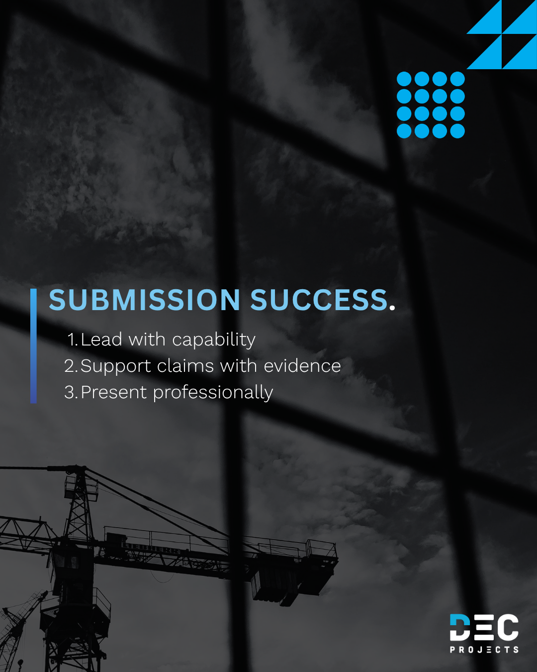 DEC Projects graphic outlining three construction tender submission tips: lead with capability, support claims with evidence and present professionally.