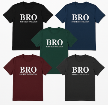 Five T-shirts in black, blue, green, red, and charcoal gray with the word 'BRO' and 'Born Rich Operation' printed on them.
