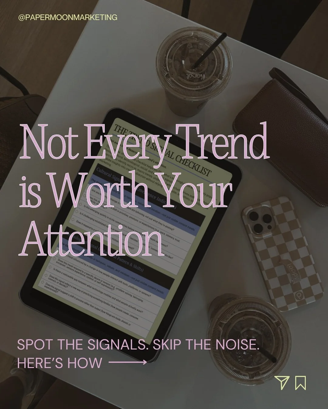 Not everything that&rsquo;s visible is meaningful.
And not every trend deserves your attention.

If you&rsquo;ve ever felt pressure to keep up with trends without knowing which ones matter, this is your filter.

✨ The Trend Signal Checklist
A concise