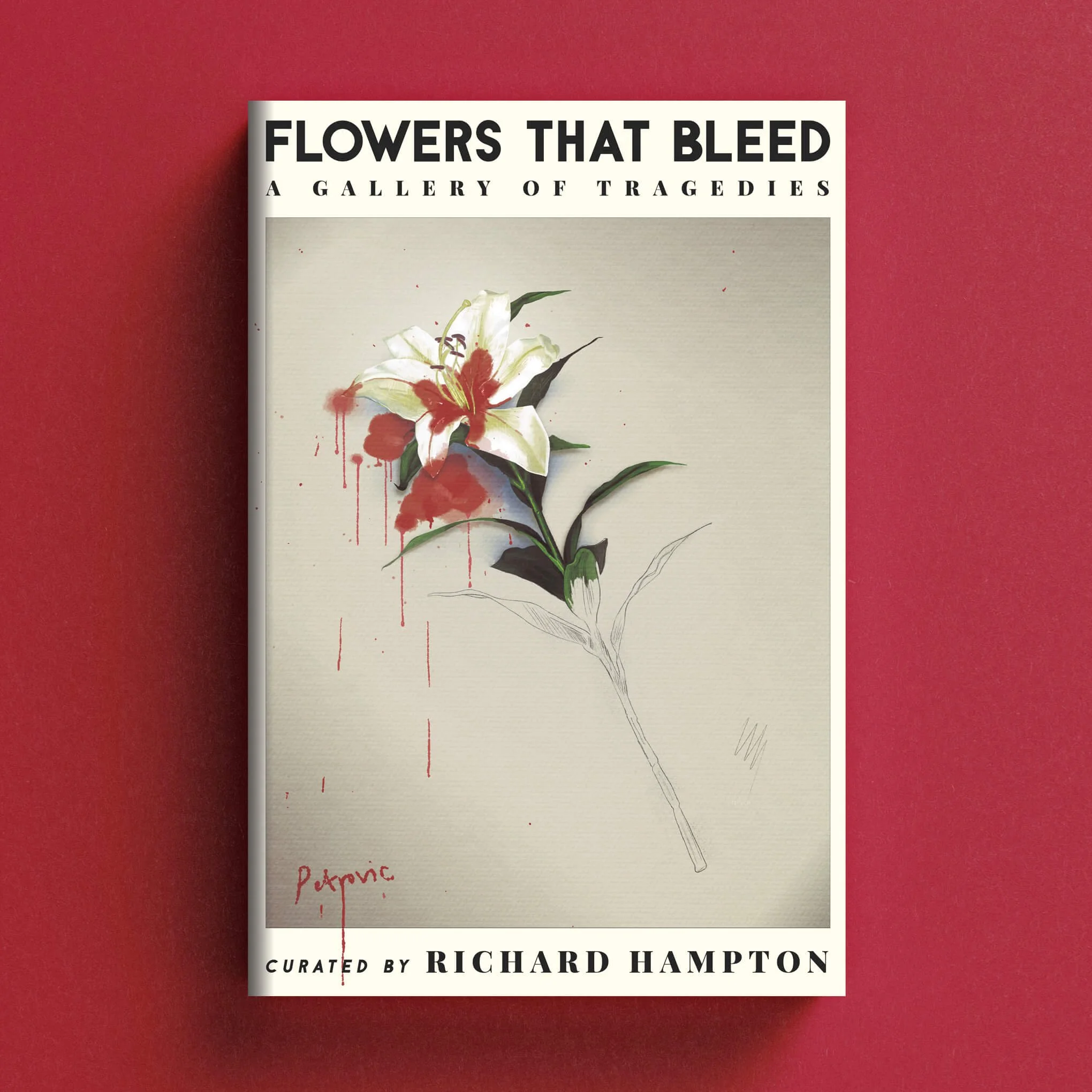 Cover for Flowers That Bleed with a white lily splashed and dripping with red