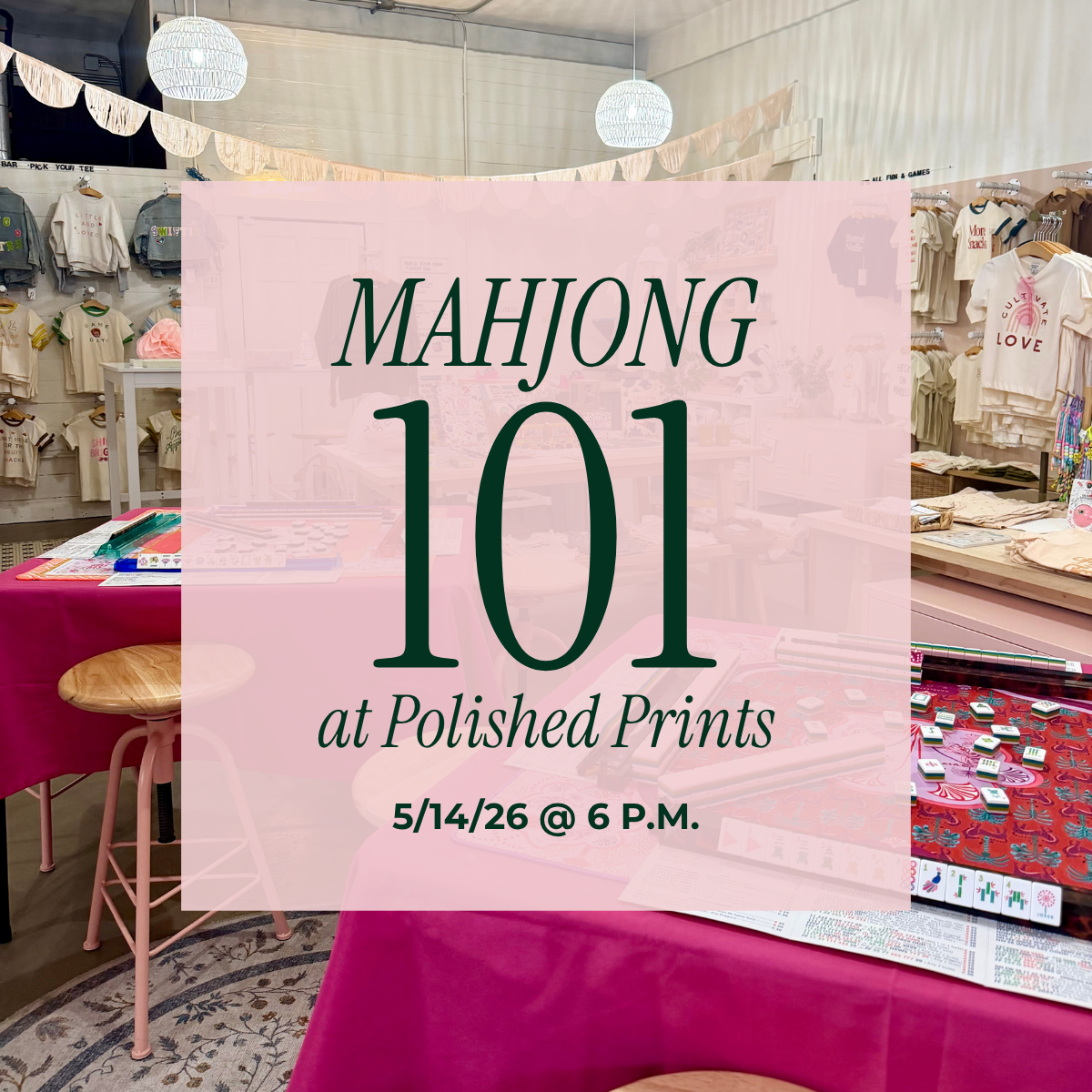 5/14/26 at 6 p.m. - Mahjong 101 at Polished Prints in Edwardsville
