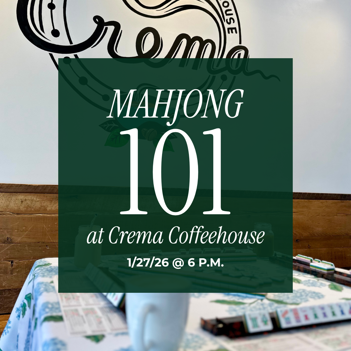 1/27/26 at 6 p.m. - Mahjong 101 at Crema Coffeehouse in St. Louis
