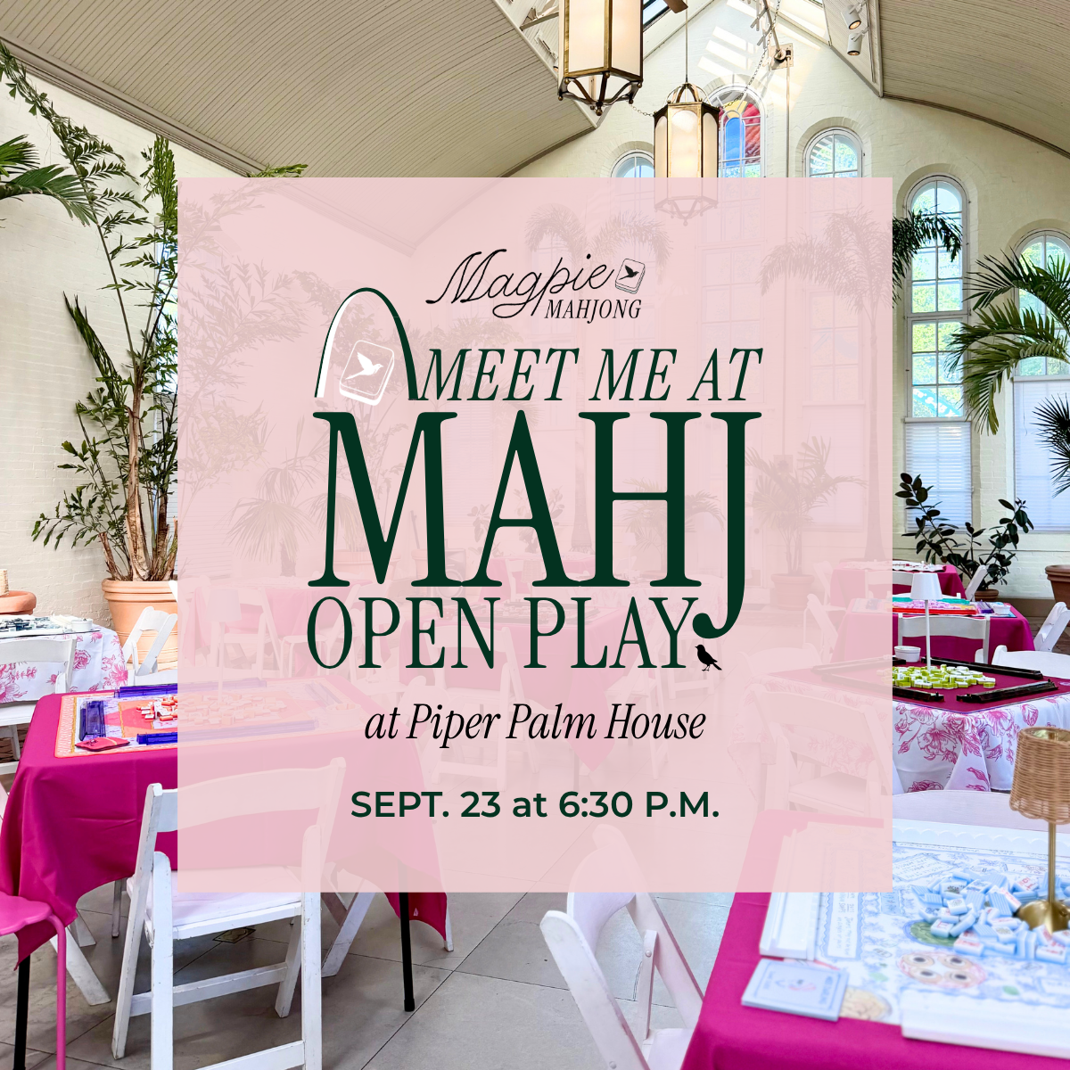 9/23/26 at 6:30 p.m. - Meet Me at Mahj Open Play at Piper Palm House in Tower Grove Park
