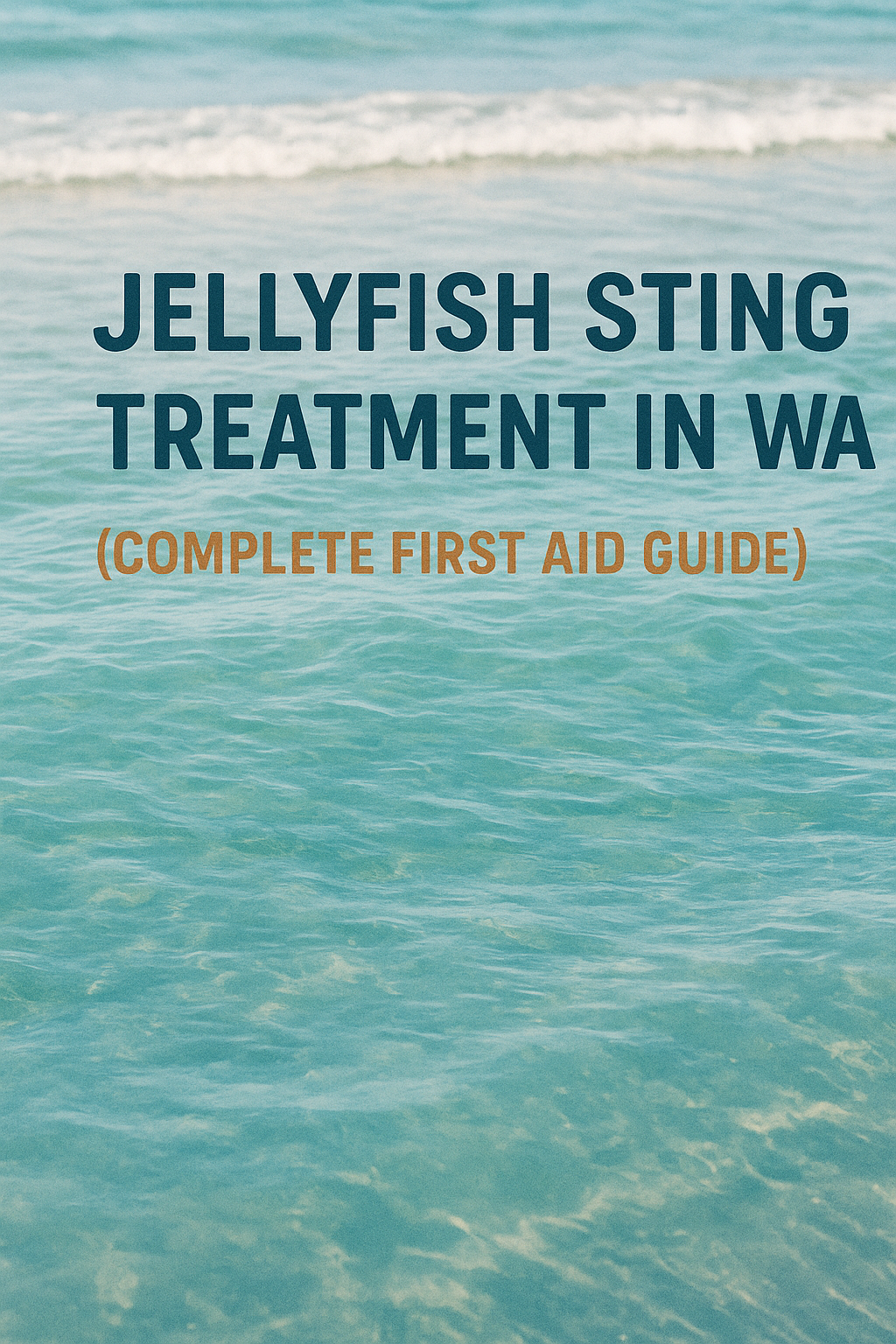Jellyfish Sting Treatment in WA (Complete First Aid Guide)