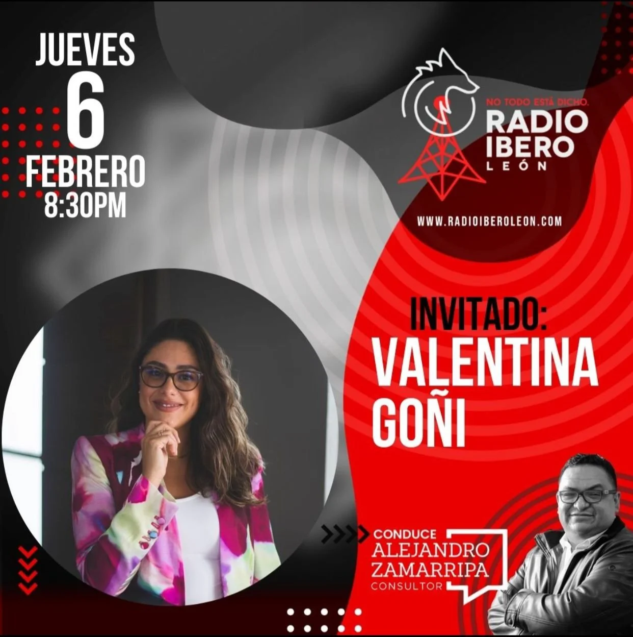 Anuncio de programa de radio en Radio Ibero León, que se transmitirá el jueves 6 de febrero a las 8:30 pm, con invitada Valentina Gòn y conducido por Alejandro Zamarripa. Incluye una foto de la invitada y del conductor.