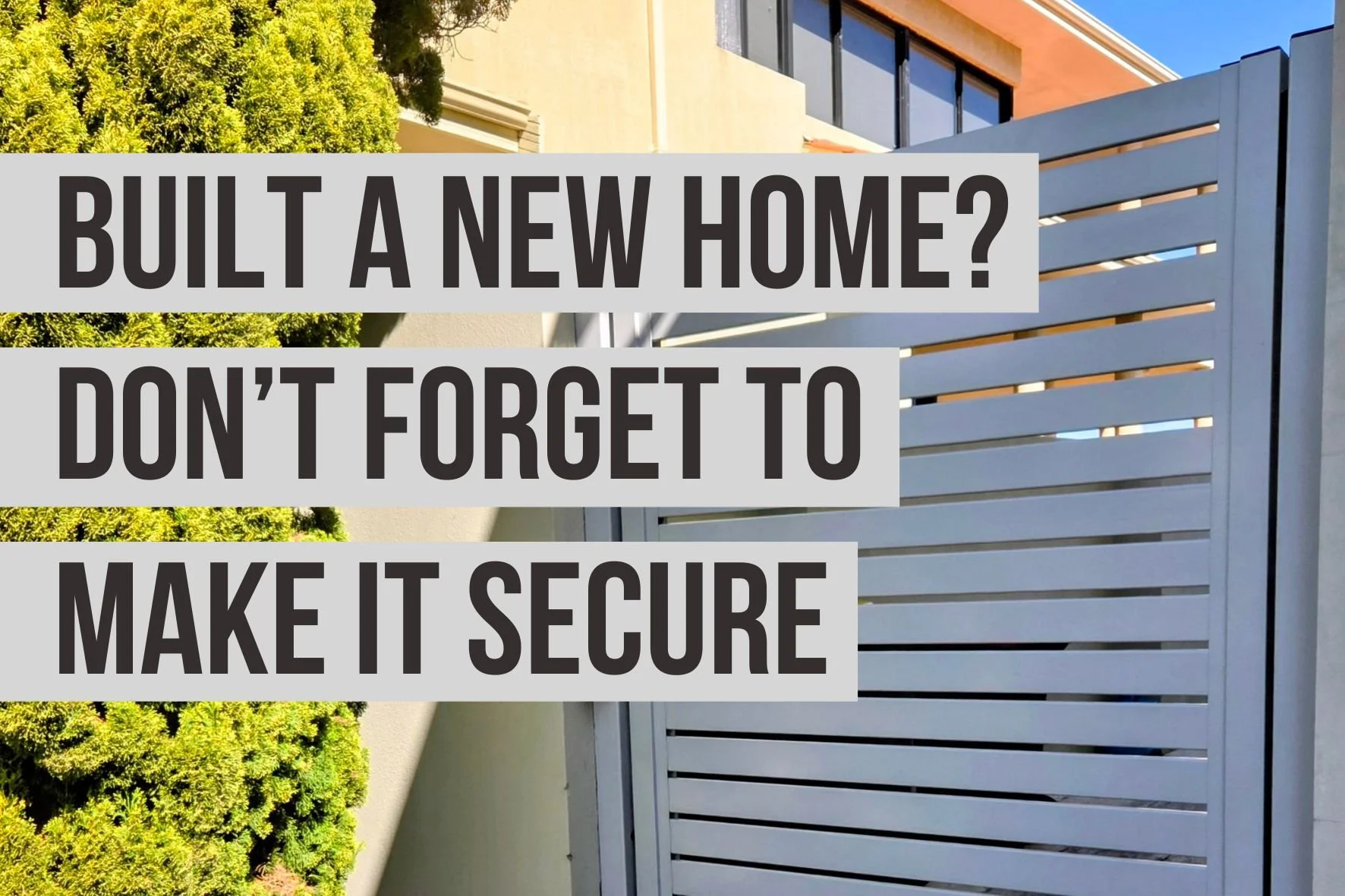 built new home make secure (1).jpg