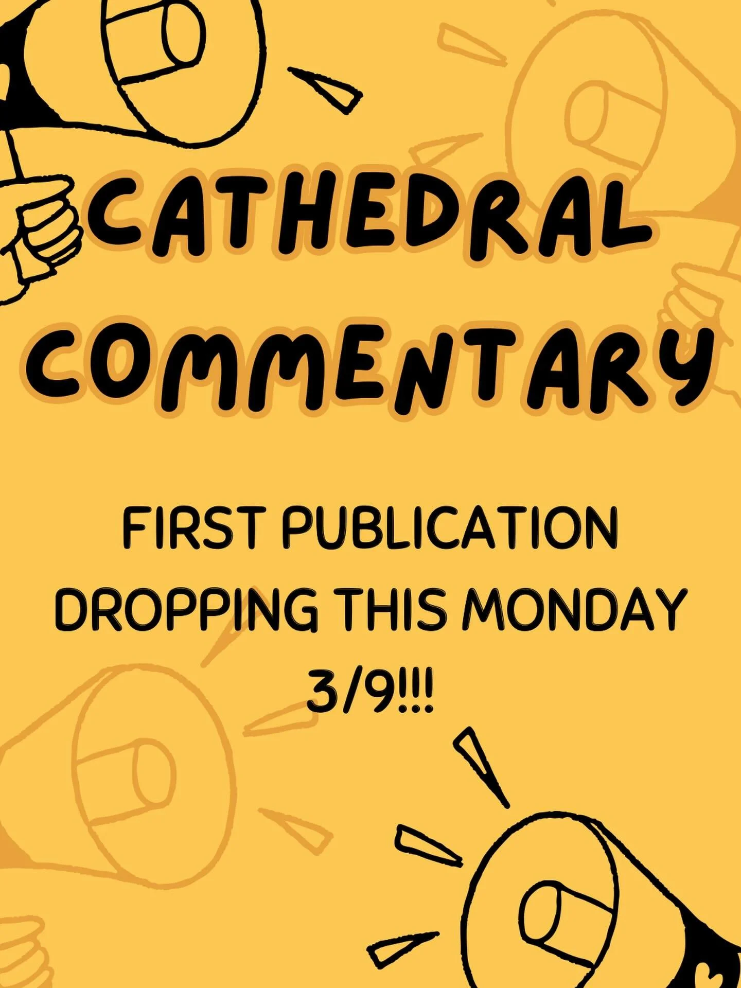 Cathedral Commentary&rsquo;s first publication this coming Monday, 3/9!! Stay tuned☘️