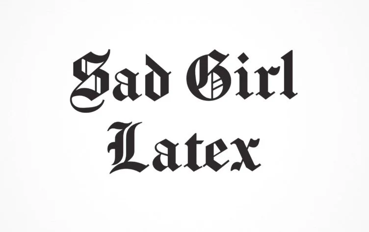 Sad Girl Latex (Copy)