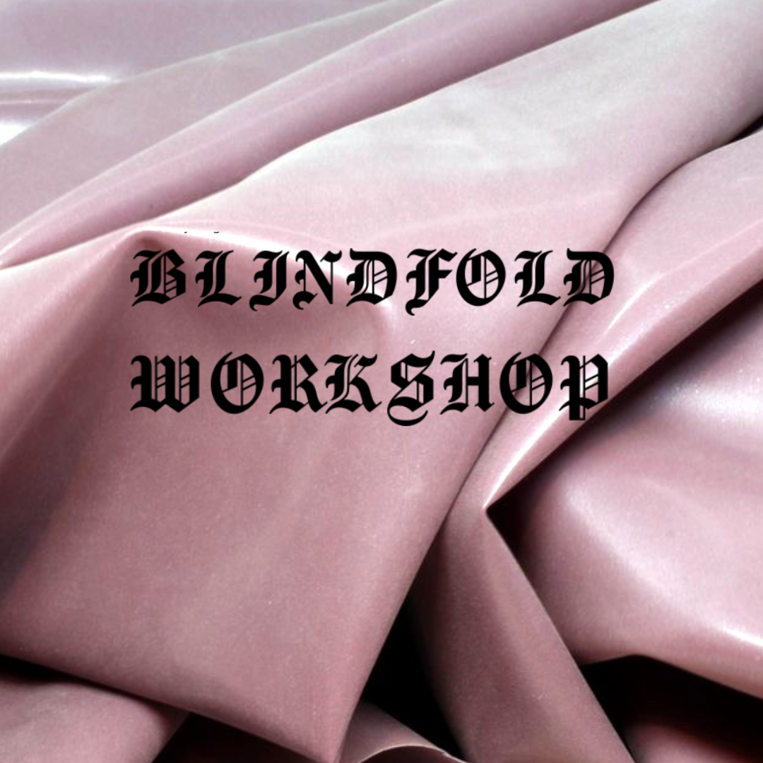 Blindfold Workshop @ MINK