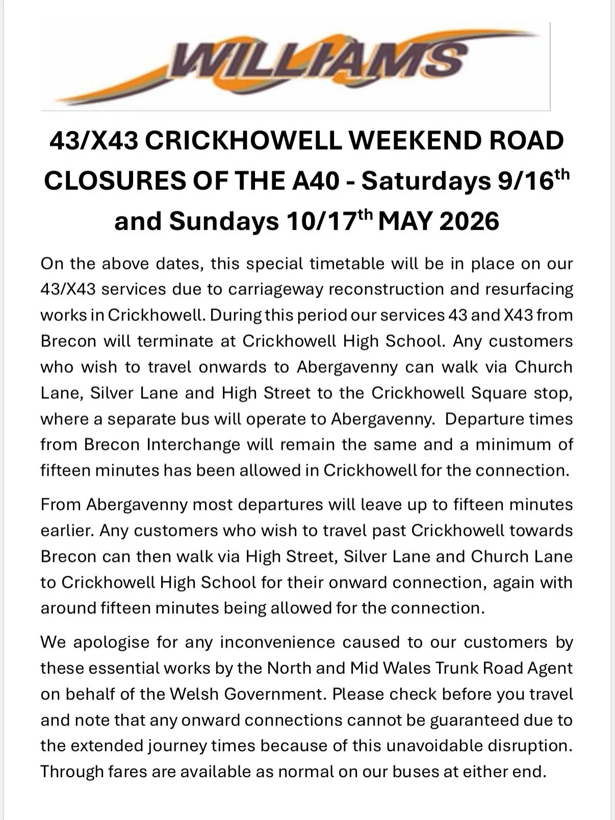 Service 43/X43

Please see below an important update and an amended timetable while carriageway reconstruction is carried out in Crickhowell. 

For all timetables please visit our website:

www.williams-coaches.co.uk

For further information please e