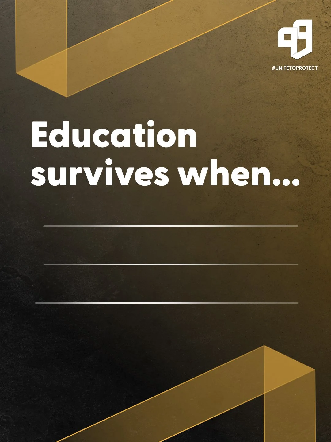 A motivational poster with a dark background and gold geometric accents, featuring the quote: "Education survives when..."