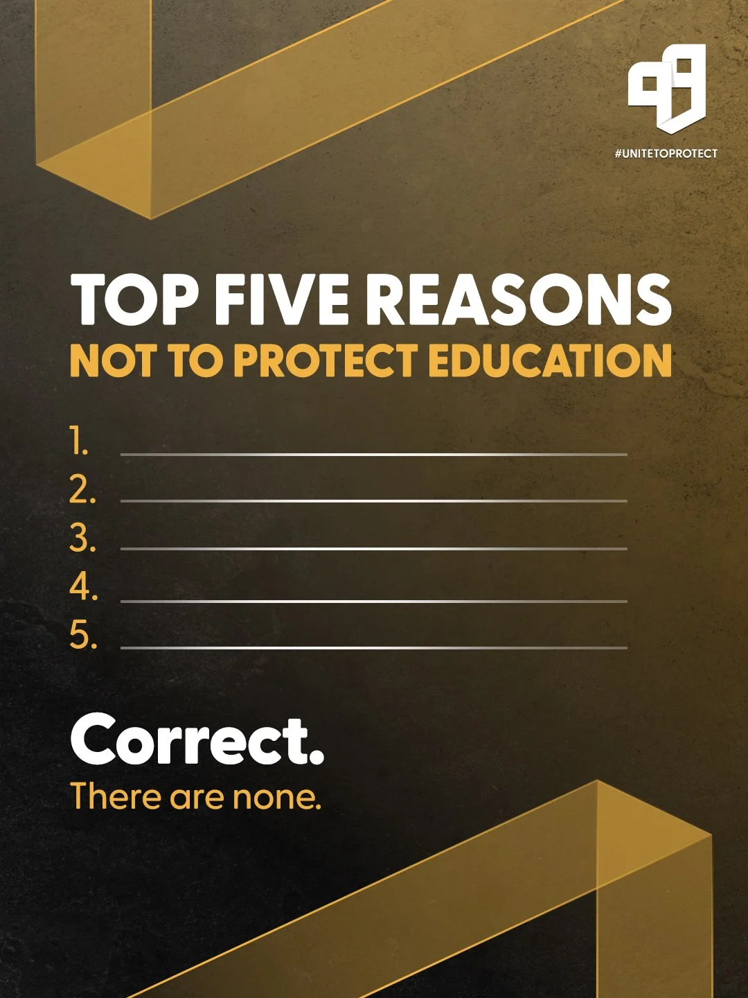 A poster titled 'Top Five Reasons Not to Protect Education' with numbered lines for listing reasons, marked as none being correct, with a dark background and yellow geometric accents.