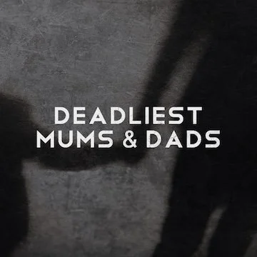 Deadliest Mums and Dads - Empire of Light