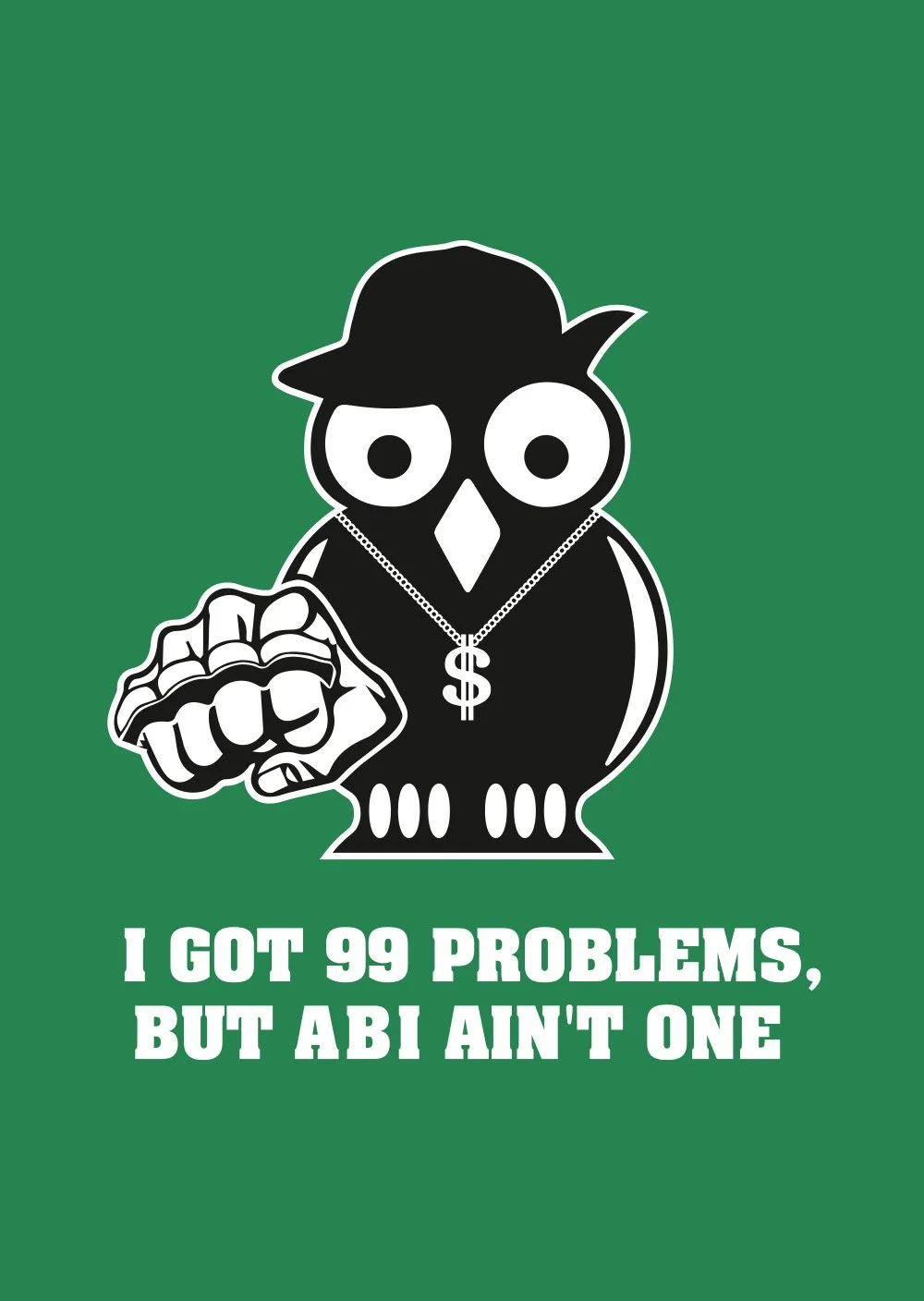 I've got 99 Problems but Abi ain't one 01