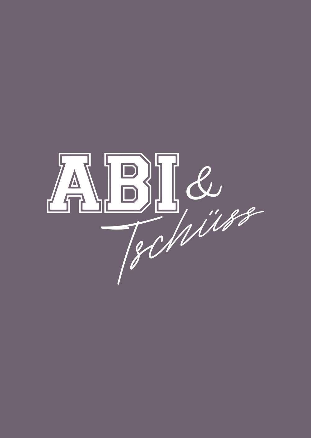 Abi & Tschüss 01
