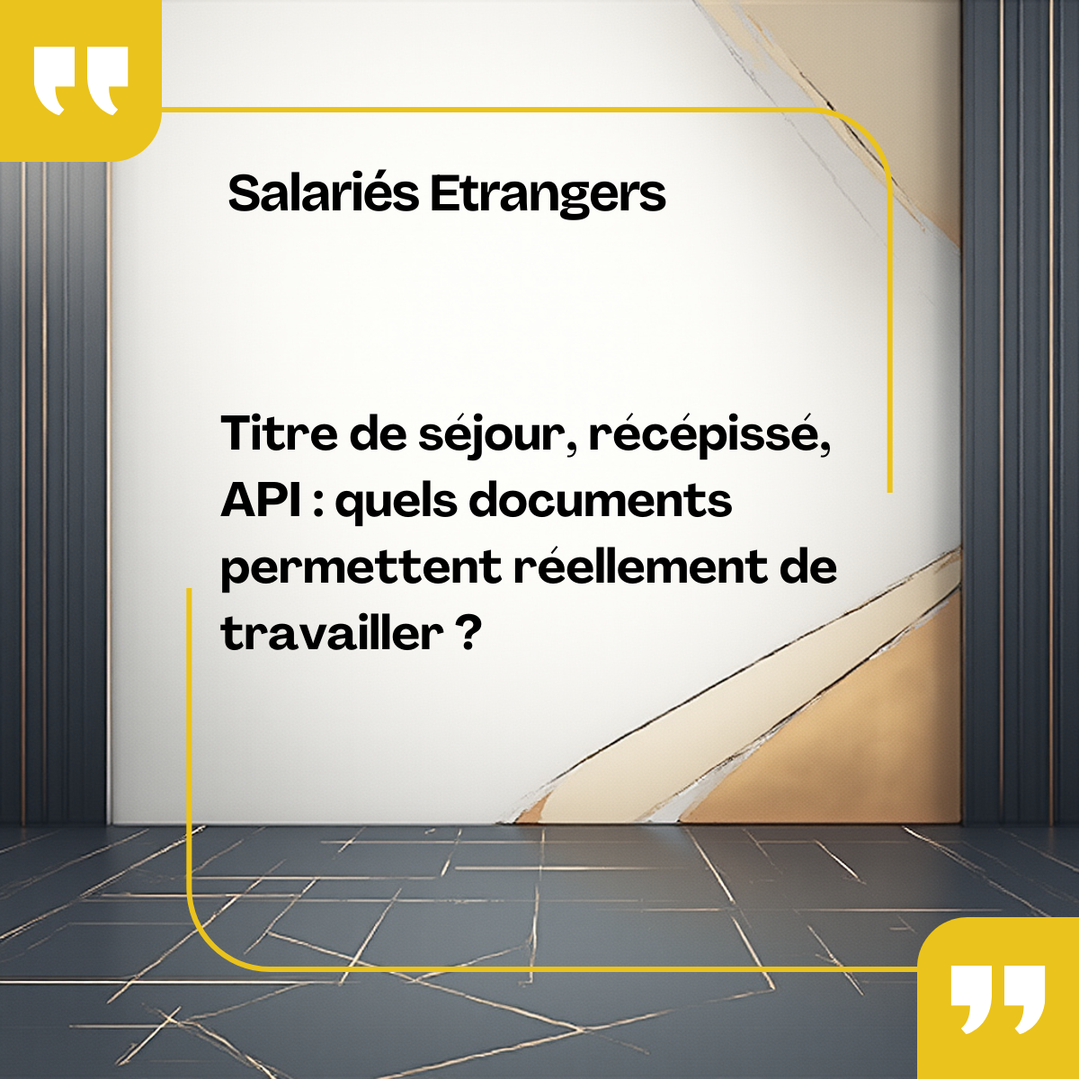 Titre de séjour, récépissé, API : quels documents permettent réellement de travailler ?