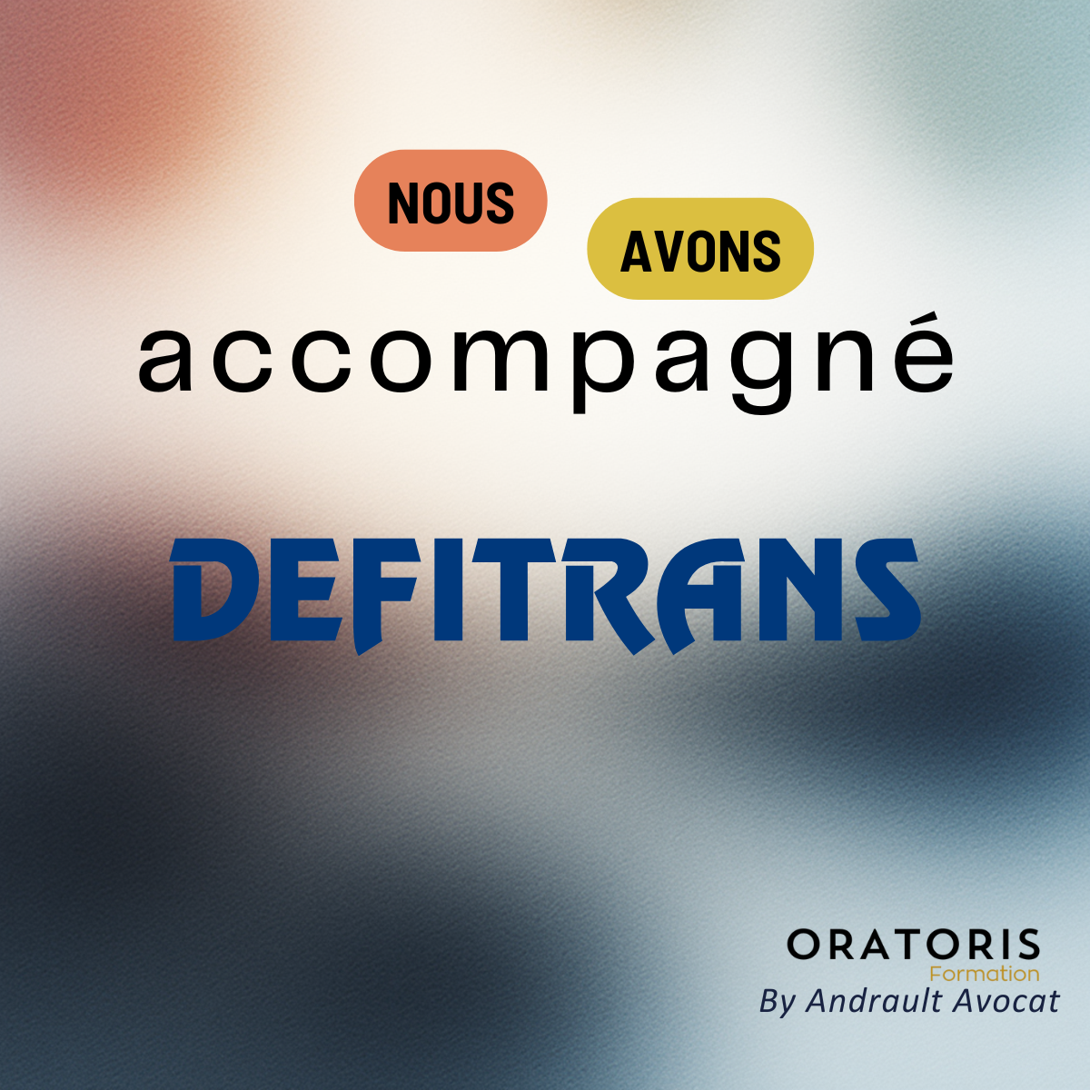 Affiche promotionnelle pour une formation d'orateurs intitulée "Nous avons accompagné Deftrans" par Andrault Avocat.