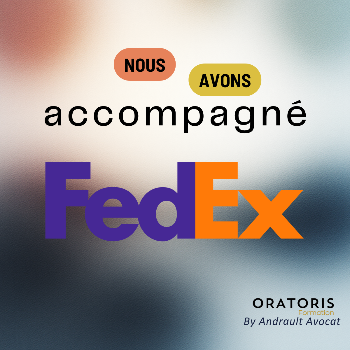 Image de promotion pour une formation d'orateur par Andrault Avocat, avec le texte "Nous avons accompagné FedEx".