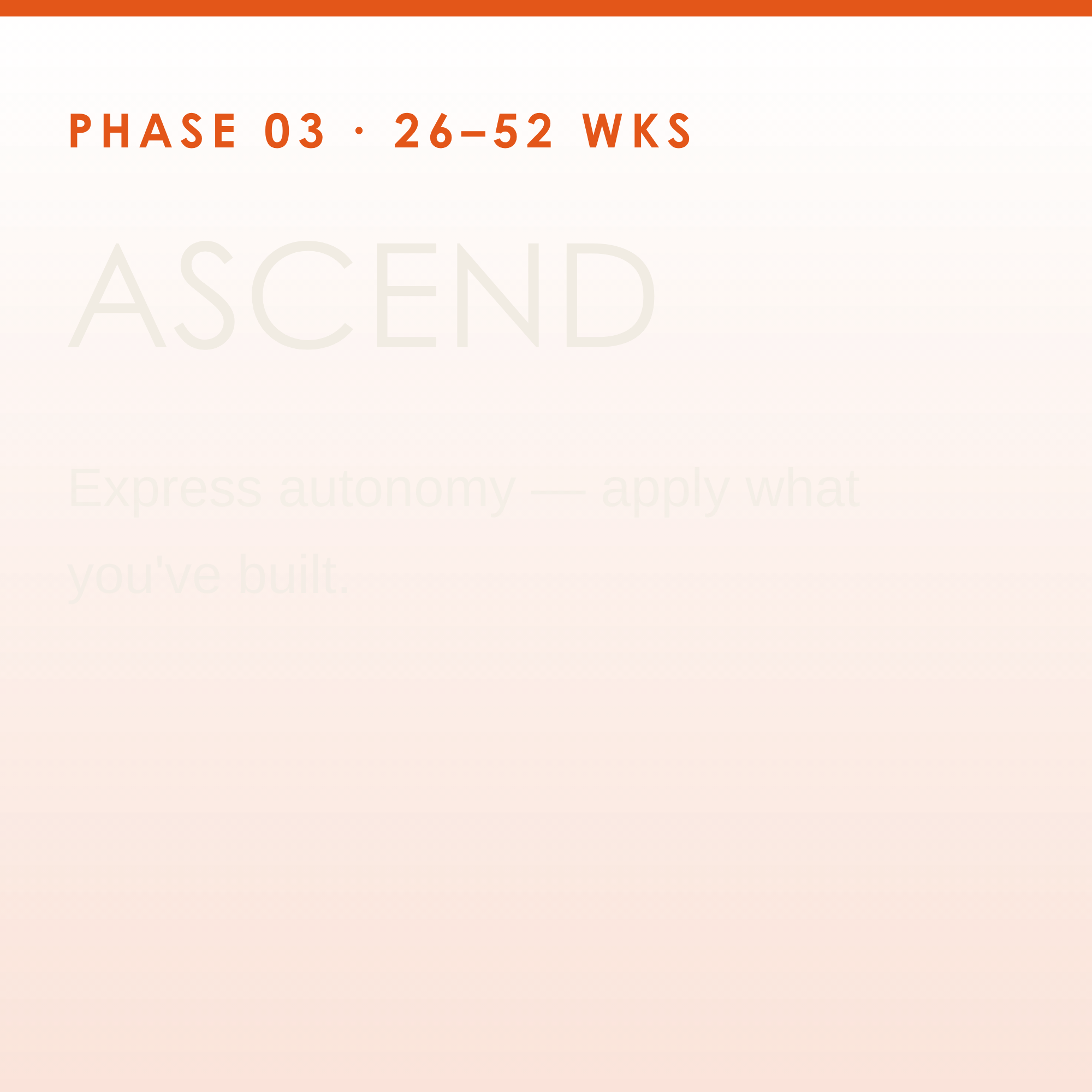 A digital graphic with orange and brown horizontal striped background and large white text that reads "ASCEND." Smaller text below says "Express autonomy — apply what you've built." Additionally, there are faint, slightly visible text elements near the top with numbers and words, suggesting phases or steps, including "PHASE 03 26 52 WKS."