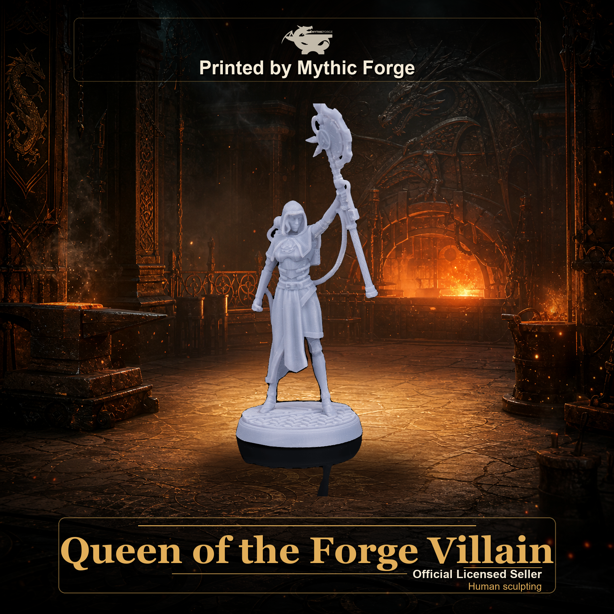 Queen of the Forge Villain printed by Mythic Forge